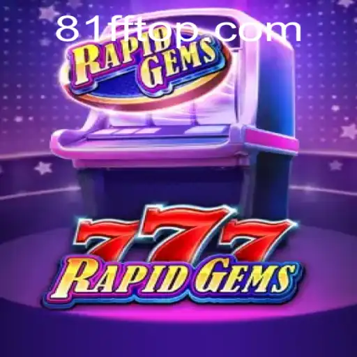 Explorando o Empolgante Jogo 'RapidGems777'